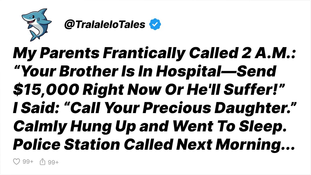 Family Faked Hospital Emergency For $15K. I Hung Up—Police Called Next Morning... - Reddit Stories