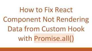 How to Fix React Component Not Rendering Data from Custom Hook with Promise.all()