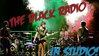 The Black Radio: In The Studio!