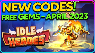 Idle Heroes Redeem Codes - Free Gems - April 2023