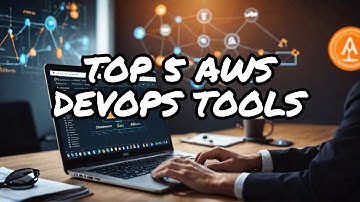 Stay Ahead in 2024: Top 5 AWS DevOps Tools Revealed