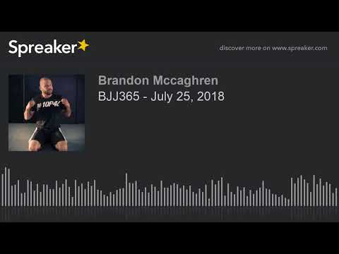 BJJ365 - July 25, 2018