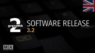 grandMA2 | Software Release [EN] | 3.2