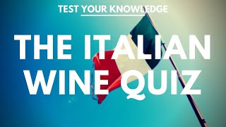 The Italian Wine Quiz   WSET style wine questions to test and quiz your knowledge