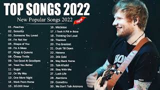 Top Hits 2022 - 新しい英語の歌2022 : Ed Sheeran, Maroon 5, Camila Cabello, Ariana Grande, Adele, Ava Max