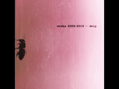 Mix 57: Dwig - Works 2009-2019 (Giegling, Dwig label, Laut & Luise, Marionette, Feines Tier)