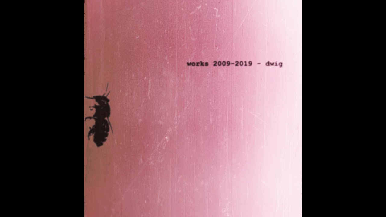 Mix 57: Dwig - Works 2009-2019 (Giegling, Dwig label, Laut & Luise, Marionette, Feines Tier)