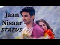 Jaan Nisaar Arijit Singh Whatsapp Status | Kedarnath | Sushant Singh Rajput | Sara Ali Khan | Whatsapp Status Video Download Free
