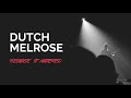 Dutch Melrose - Because it mattered