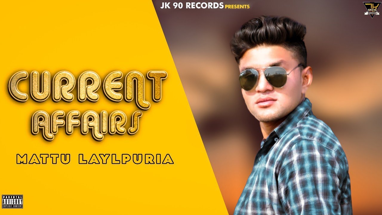 Current Affair || Official Latest Punjabi Song By Nomi Baar & Mattu Laylpuria || JK 90 RECORD'S