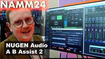 NAMM 2024 - NUGEN Audio - AB Assist 2