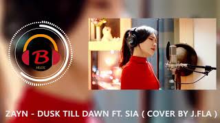 ZAYN Dusk Till Dawn ft Sia (cover By J Fla)