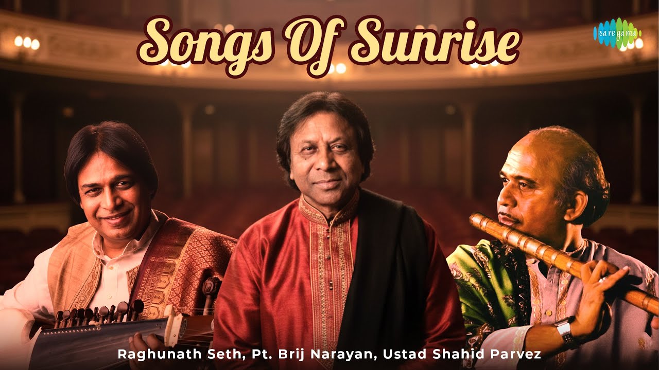 Songs Of Sunrise | Pt. Raghunath Seth, Brij Narayan, Ustad Shahid