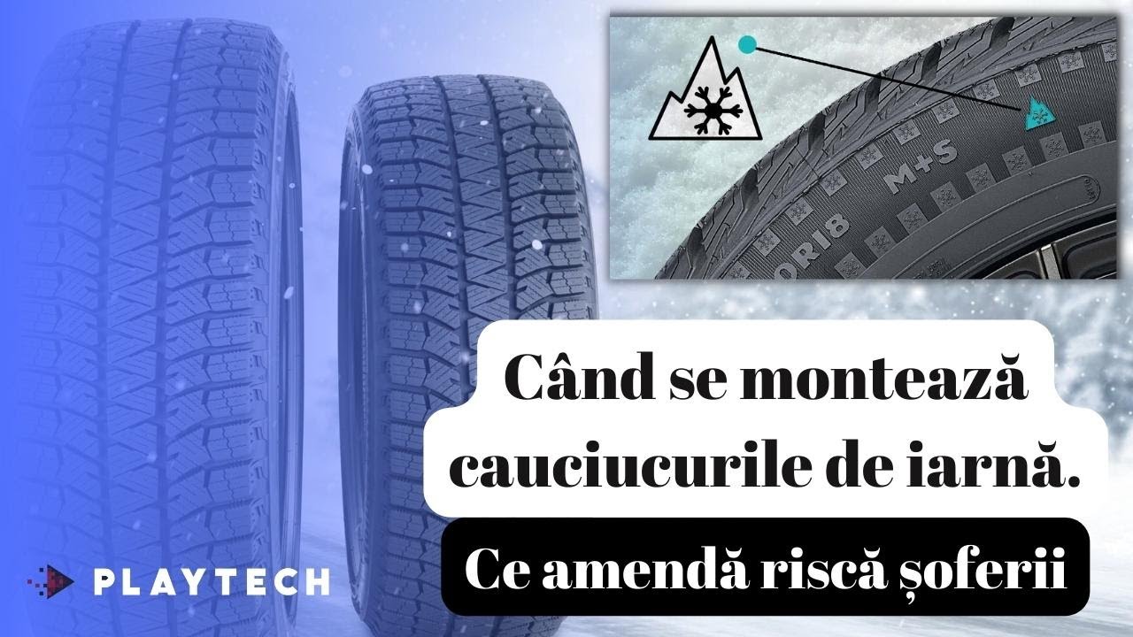 Cauciucuri de iarnă 2022. Când trebuie schimbate și în ce condiții poți fi amendat. Ghid complet