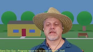 SaneDevGuy Progress Report March 2025 Week 1