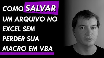 Como salvar um arquivo no Excel sem perder sua macro em VBA