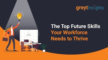 The Top Future Skills Your Workforce Needs to Thrive | greytInsights | greytHR