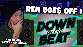 Metal Vocalist First Time Reaction - Ren - Down On The Beat (feat. Viktus) [Official Lyric Video]