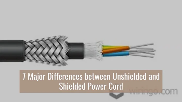 7 Major Differences between Unshielded and Shielded Power Cord