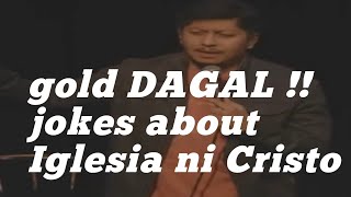 WATCH | GOLD DAGAL!! STAND UP COMEDIAN JOKES ABOUT IGLESIA NI CRISTO. #respectreligion