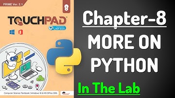 TOUCHPAD | PRIME Ver2.1 | Class8 | Chapter8 | In The Lab | More on Python | #debs coding hub