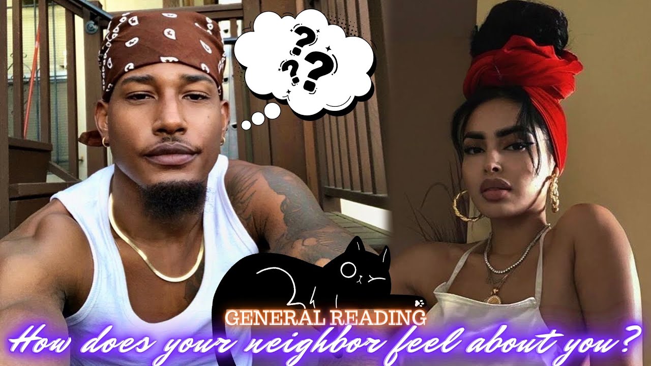 🔮HOW DOES YOUR NEIGHBOR FEEL ABOUT YOU RIGHT NOW? 👤💬🛌🚪🪟🤔