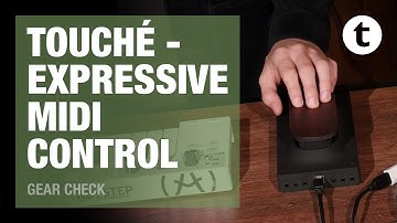 Expressive E Touché | Multidimensional MIDI Control | Demo | Thomann