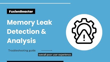 Memory Leak Detection & Analysis with FusionReactor