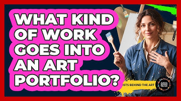 What Kind of Work Goes Into an Art Portfolio?