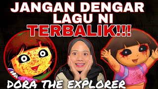 JANGAN DENGAR LAGU KARTUN DORA EXPLORER TERBALIK! SERAM GIL4 😭