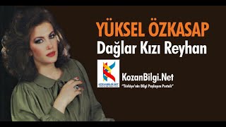 Yüksel Özkasap - Dağlar Kızı Reyhan Resimi