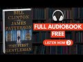 The First Gentleman by James Patterson &amp; Bill Clinton [ Full Audiobook Free ]