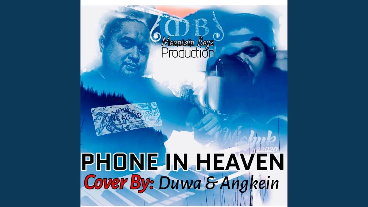 PHONE IN HEAVEN by Angkein & Duwa YouTube