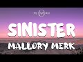 Mallory Merk - Sinister [Lyrics Video]