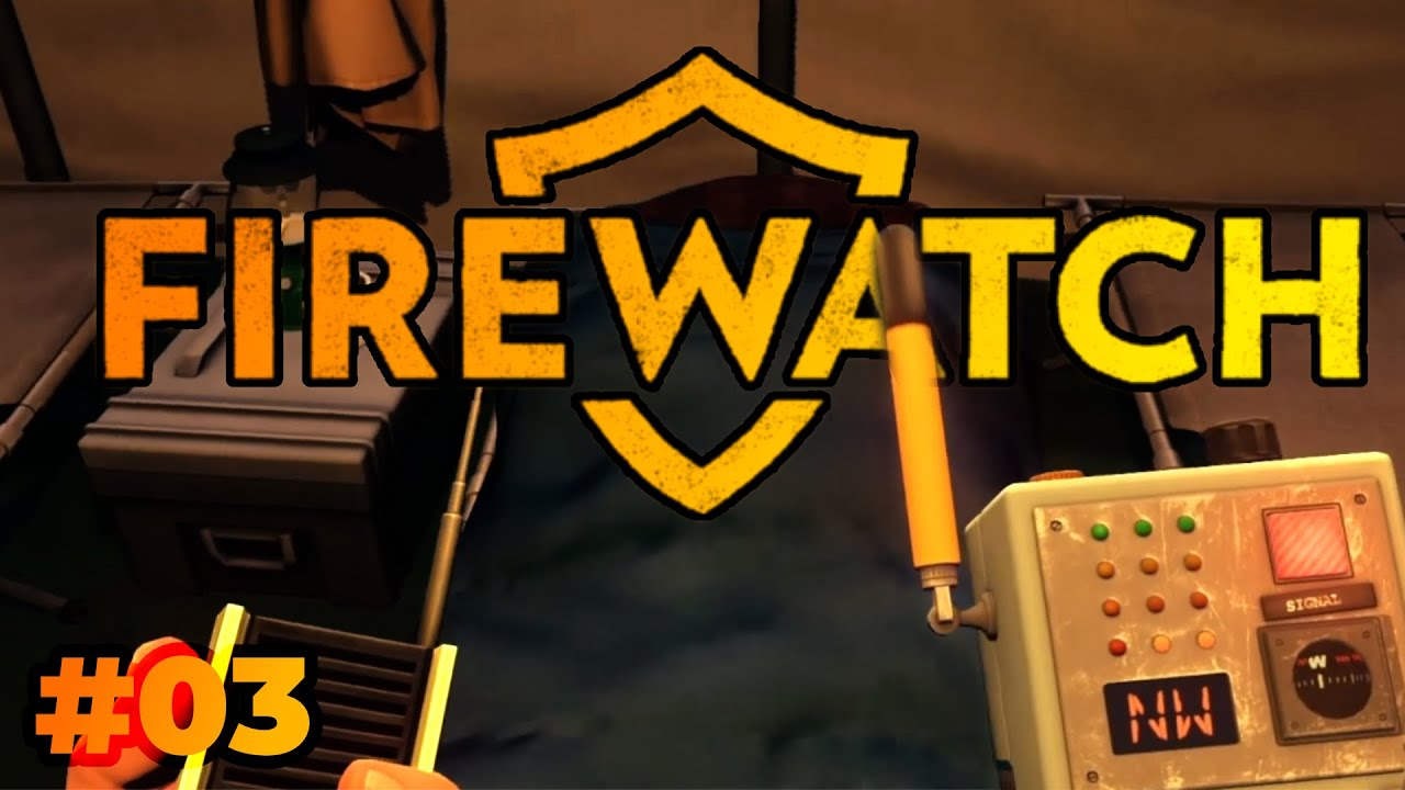 Firewatch #03 | 🛑 HIER sein ist VERBOTEN! 🛑 | 🔴Live Uncut LP | FlowtastischTV