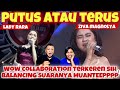 KUALITAS &amp; KARAKTER MASING² MEREKA KUAT SEKALI - Lady Rara Ft Ziva Magnolia PUTUS ATAU TERUS