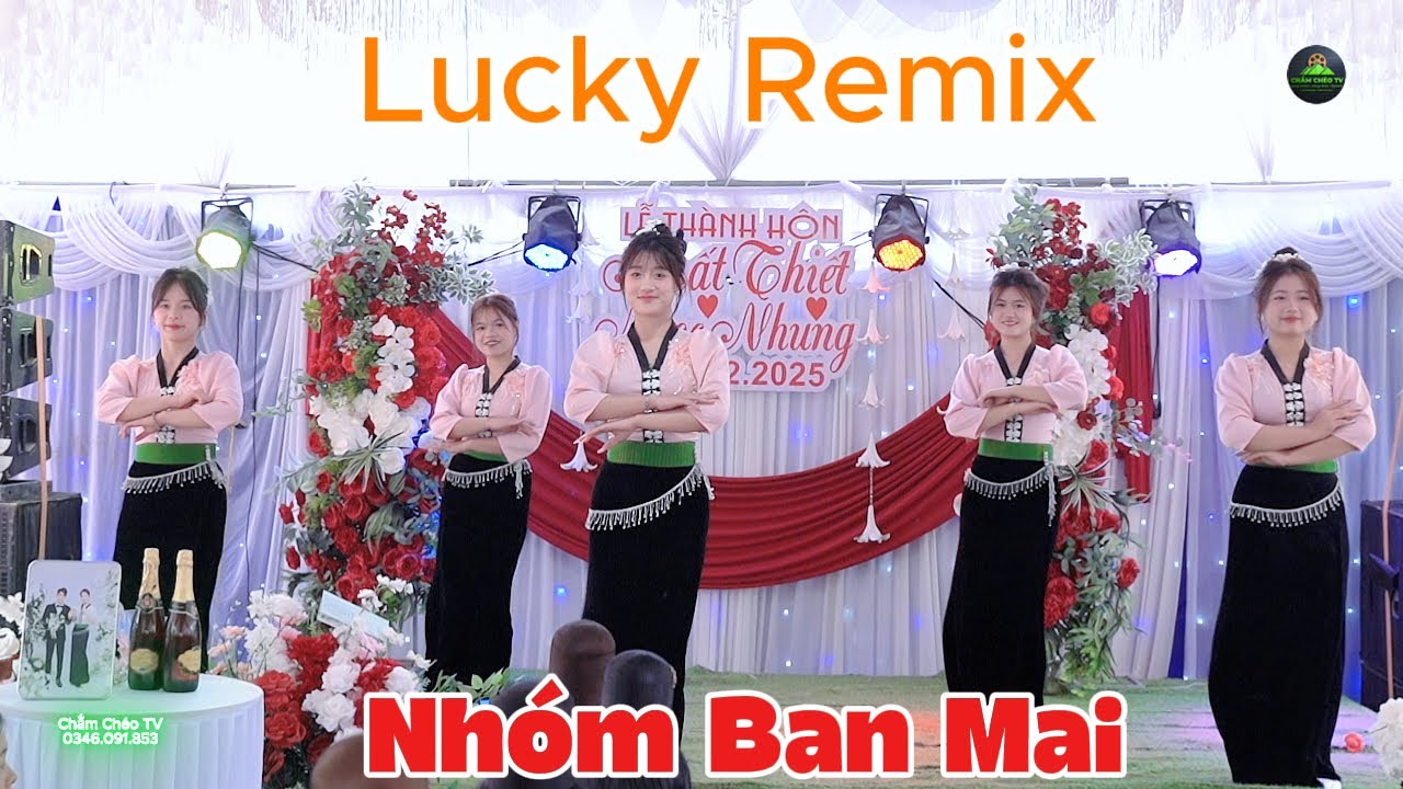 Vũ Điệu Lucky | Nhóm múa Ban Mai Chúc mừng LTH Nhất Thiết & Ngọc Nhung tại bản Khoa, Chiềng Chung.