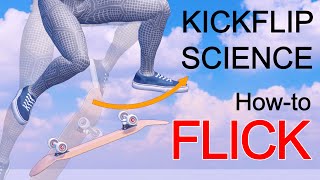 How-To Kickflip - LOGIC, PHYSICS, and PHYSIOLOGY