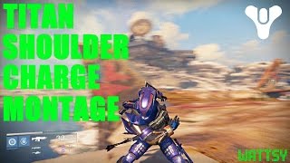 Destiny - Titan Ability Shoulder Charge Montage