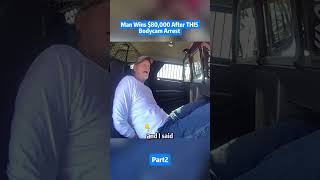 Man Wins $80,000 After THIS Bodycam Arrest