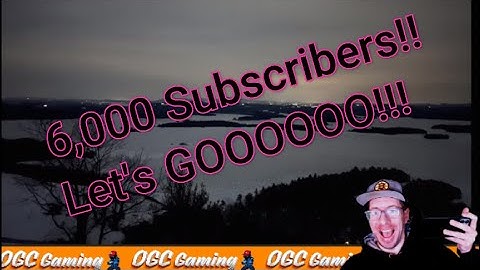6,000 Subscribers!!! Let
