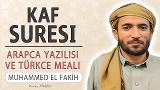 Kaf suresi anlamı dinle Muhammed el Fakiih (Kaf suresi arapça yazılışı okunuşu ve meali)