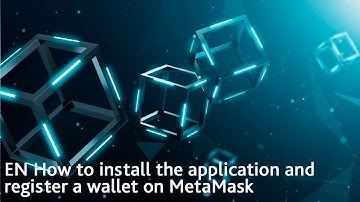 EN How to install the application and register a wallet on MetaMask