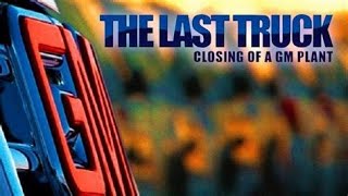The Last Truck Closing Of A GM Plant 2009