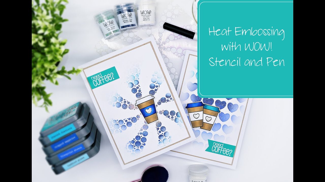WOW! Embossing with a Stencil and WOW! Embossing Pen with Guest