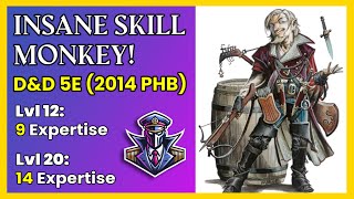 The Ultimate Skill Build in D&amp;D 5E – Rogue, Bard and Absurd Expertise Stacking! | D&amp;D 5e (2014 PHB)