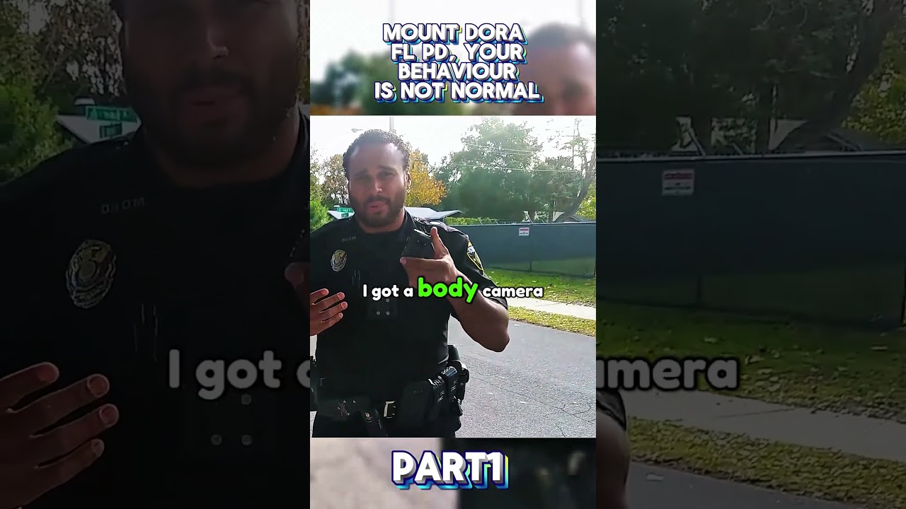 Mount Dora FL PD, Your Behaviour Is Not Normal!... Part#1    #bodycam #arrest #policeaccountability