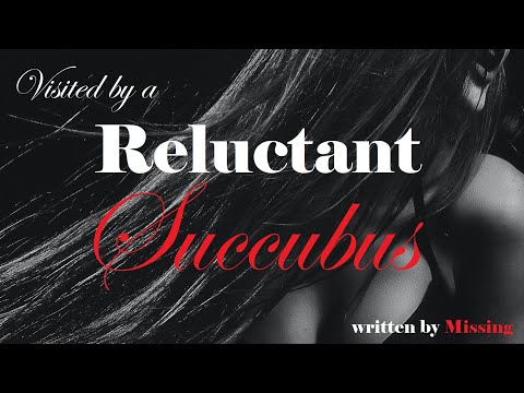 Visited by a Reluctant Succubus ASMR Roleplay Pt 3 -- (Female x Listener) (Gender Neutral)