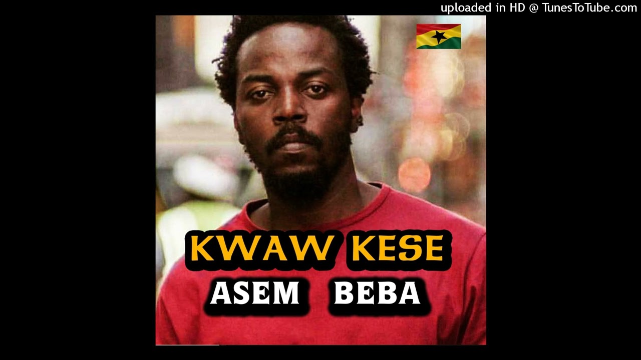 KWAW KESE (2005) - ASEM BEBA FT CA$TR0 X 0KRA