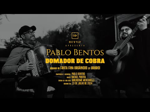 Pablo Bentos - Domador de Cobra